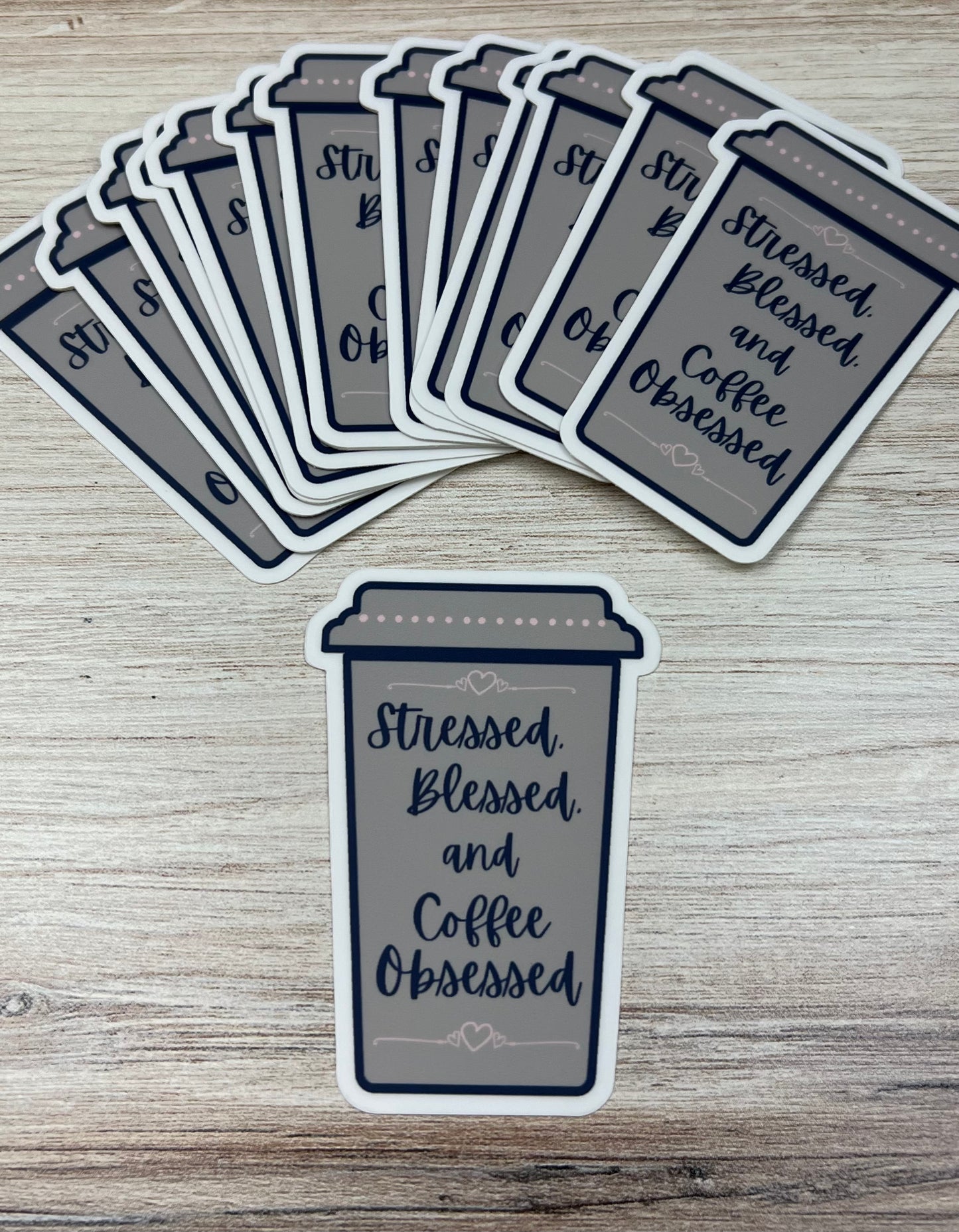 Stressed, Blessed and Coffee Obsessed Sticker