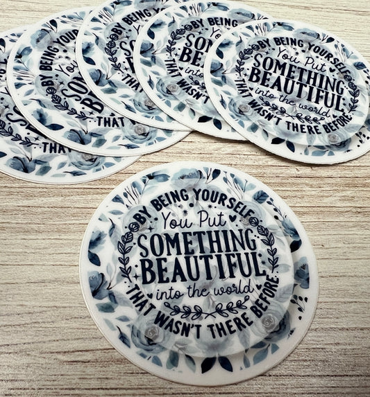 By Being Yourself Sticker